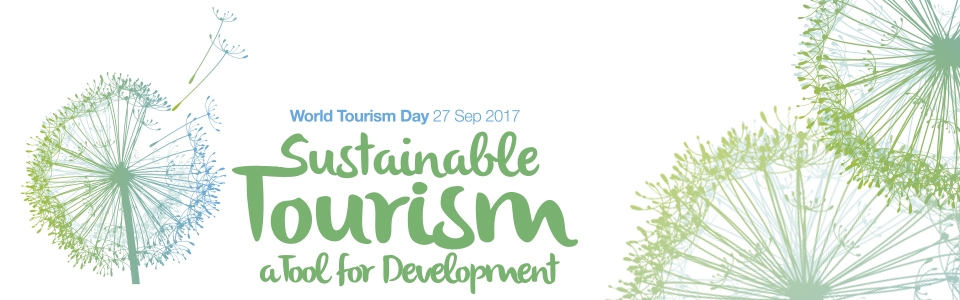 World Tourism Day 2017 to focus on Sustainable Tourism Development